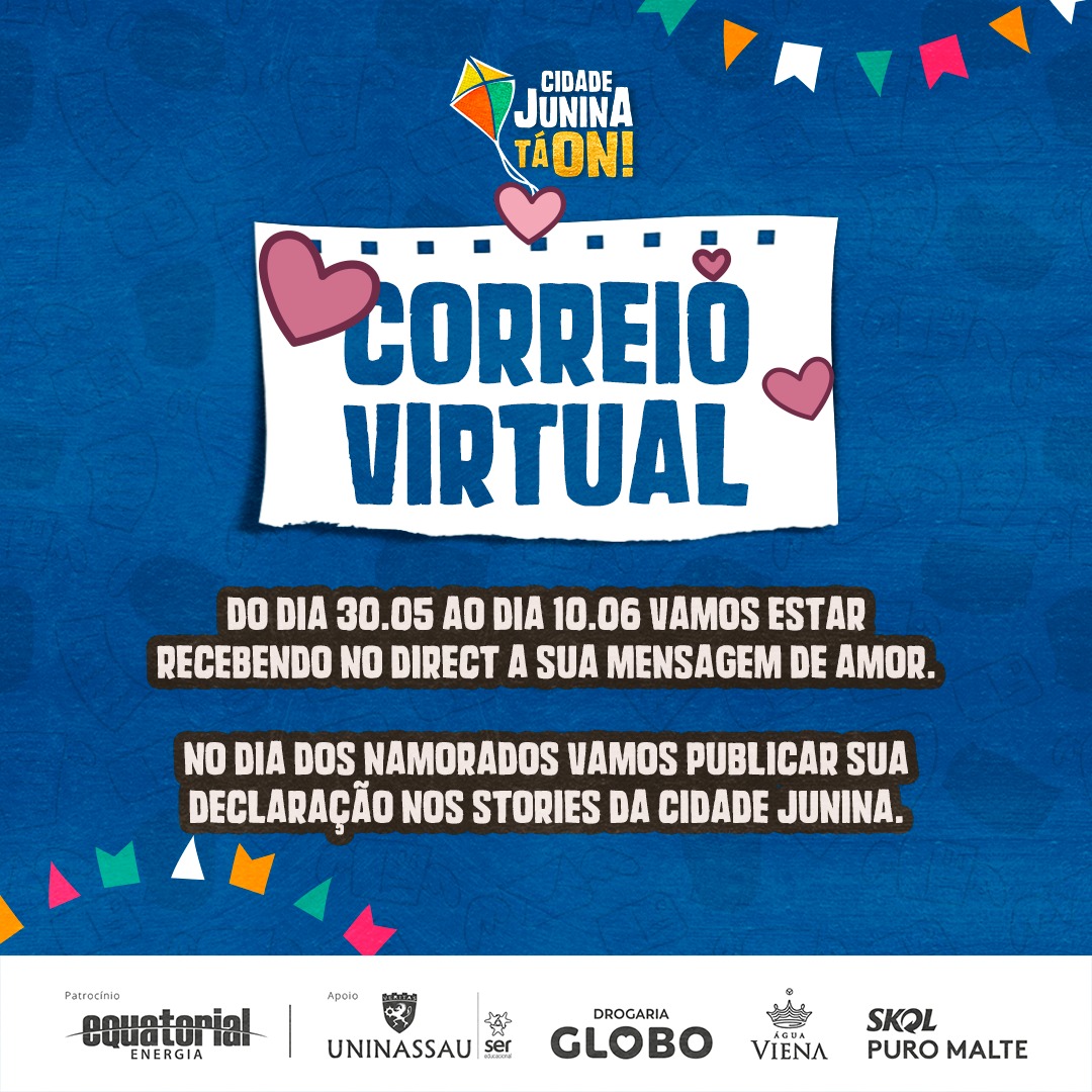  O Amor Tá ON: Cidade Junina promove Correio Virtual para o Dia dos Namorados; veja como participar