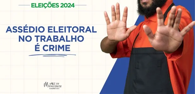 Como denunciar o assédio eleitoral praticado no ambiente de trabalho?