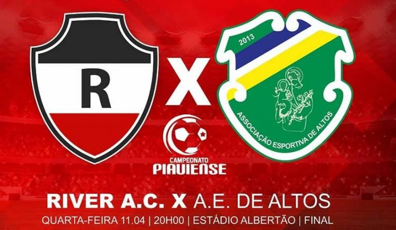 River e Altos se enfrentam nesta quarta-feira no primeiro jogo da final do Piauiense 2018 
